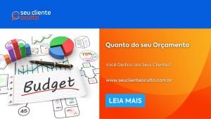 Quanto do seu Orçamento Você Dedica aos Seus Clientes?