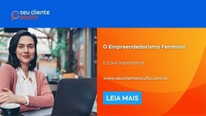 O Empreendedorismo Feminino e a Sua Importância