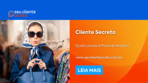 Cliente Secreto: Quais Locais é Possível Avaliar?