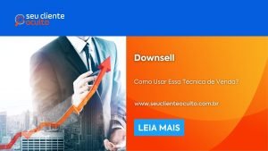 Downsell Como Usar Essa Técnica de Venda?