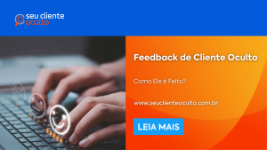 Feedback de Cliente Oculto: Como é Feito?