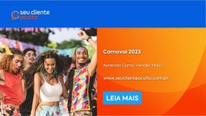 Carnaval 2023: Aprenda Como Vender Mais?