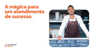 Conheça a mágica para um atendimento de sucesso