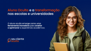 Aluno Oculto e a Transformação nas Escolas e Universidades